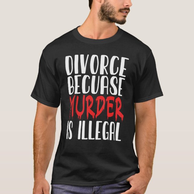 Divorce Party for Women Men Divorce Support T-Shirt (Front)