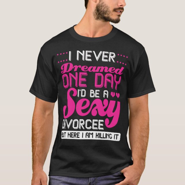 Divorce Party Gift Break Up Divorcee Funny T-Shirt (Front)