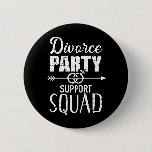Divorce party support squad 6 cm round badge
