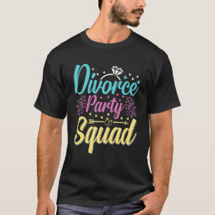 Divorce Party Support Squad Celebration Men Women T-Shirt