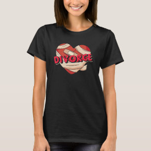 Divorce Wounded Heart Breakup Ex Husband Ex Wife T-Shirt