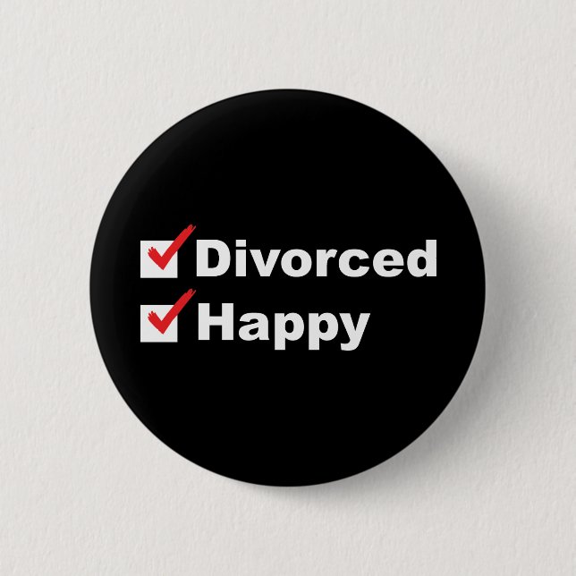Divorced And Happy 6 Cm Round Badge (Front)