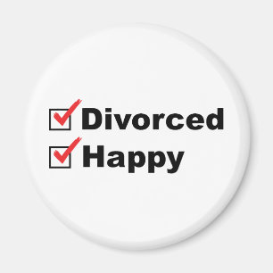 Divorced And Happy Magnet