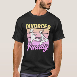 Divorced Finally Women Divorce Party Supplie T-Shirt