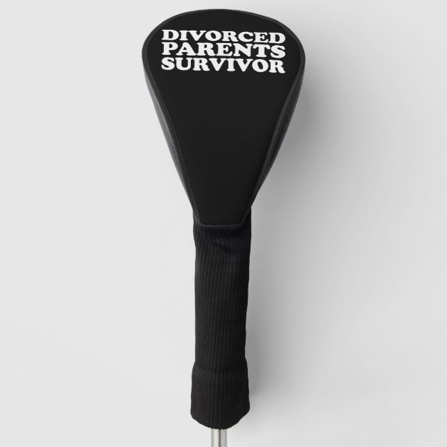 Divorced Parents Survivor Funny Golf Head Cover (Front)