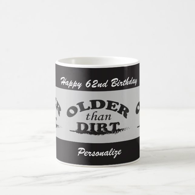 (DIY Age/Name) Older than Dirt Birthday Mug (Center)