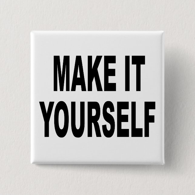 DIY Make It Yourself Square Button (Front)
