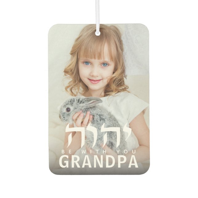 DIY Photo YHVH Be With You Grandpa Car Air Freshener (Front)
