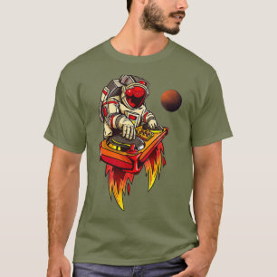 DJ ASTRONAUT IN SPACE FOR TECHNO LOVERS T-Shirt