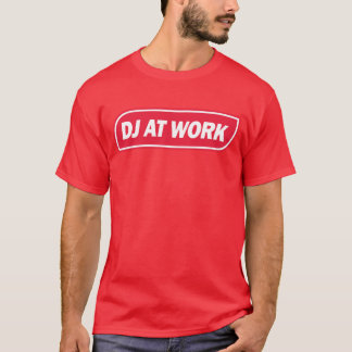 DJ At Work - Red T-Shirt