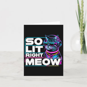 Dj Cat So Lit Right Meow Edm Techno Rave Party Fes Card
