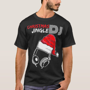 DJ Christmas Jingle Quote  - Funny Gifts T-Shirt
