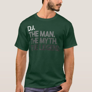 DJ Disc Jockey The Man Myth Legend Gift Premium T-Shirt
