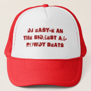 DJ EASY-E an the sickest AK-Rowdy beats Trucker Hat