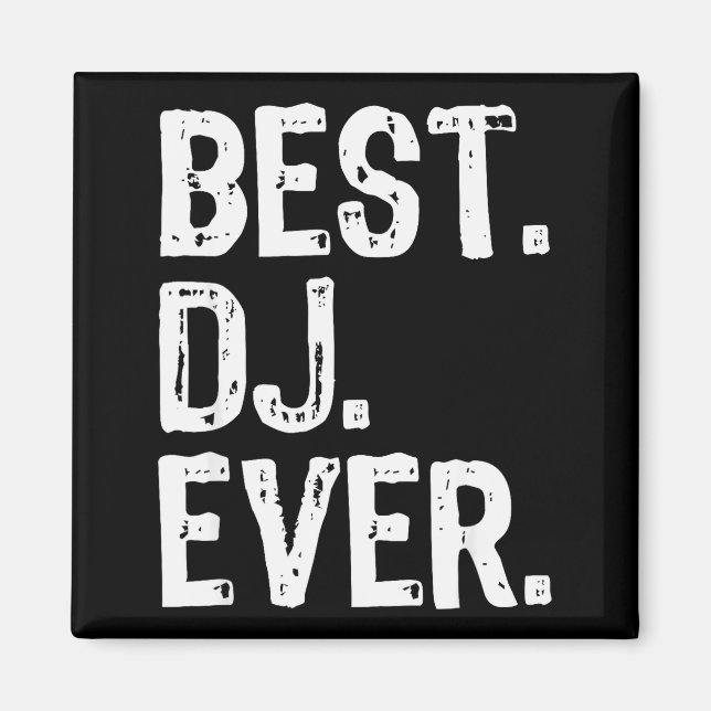Dj Ever Funny Gift Christmas  Magnet (Front)