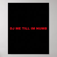 Dj Me Till Im Numb 