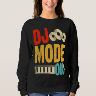 DJ Mode On 1 Sweatshirt