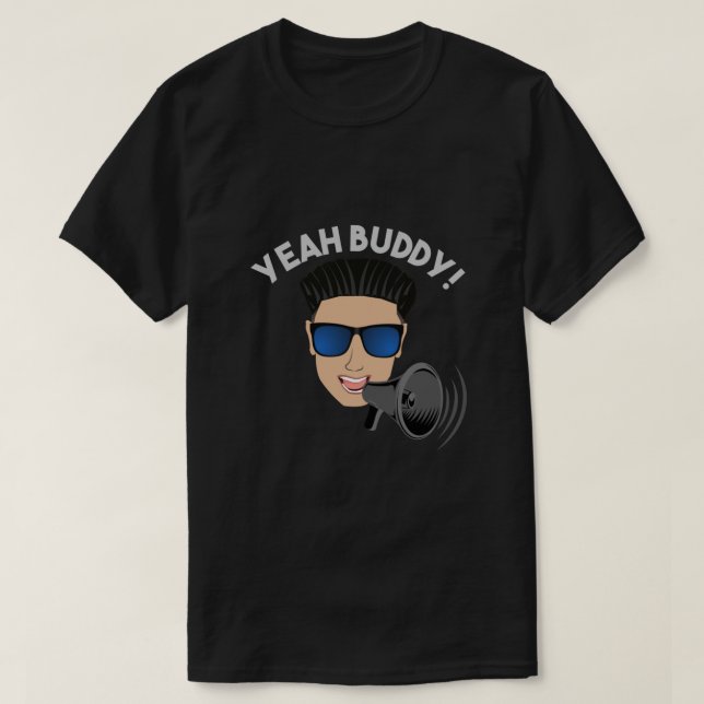 DJ Pauly D Megaphone Yeah Buddy!  T-Shirt (Design Front)