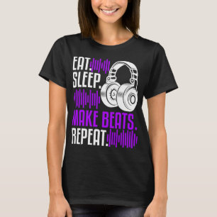 DJ Producer Eat Sleep Make Beat Music Musician Fun T-Shirt