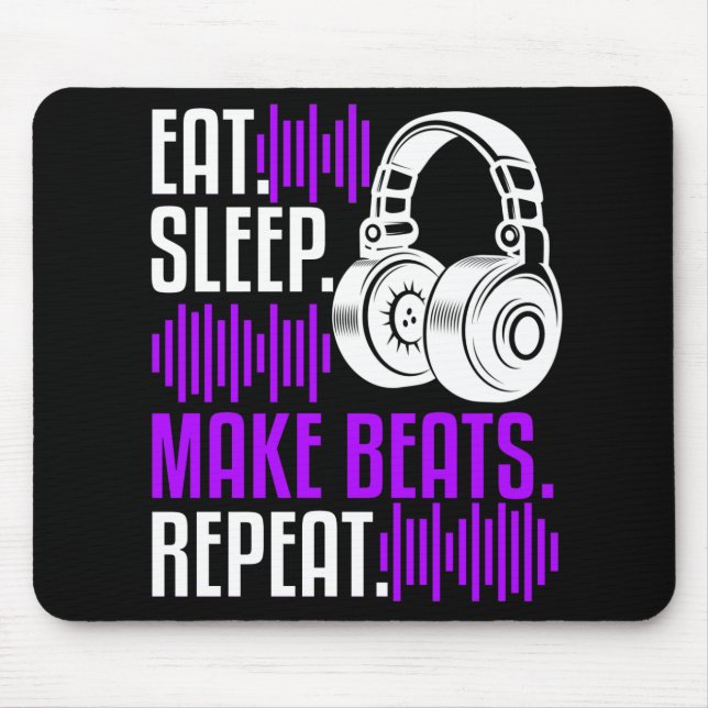 DJ Producer Eat Sleep Make Beats Music Mouse Pad (Front)