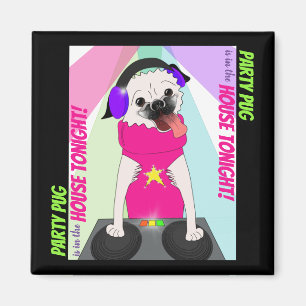 DJ Pug: Party Pug is in the House Tonight Magnet