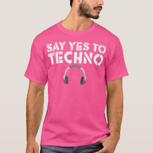 Dj Techno Music Electro Edm Raver Festival Rave Te T-Shirt