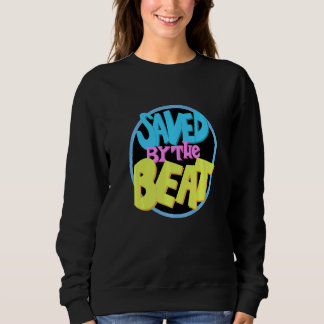 Dj Yoshi's Saved By The Beat Sweatshirt