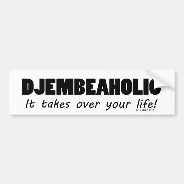 Djembeaholic Life Bumper Sticker (Front)
