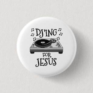 DJ'ing For Jesus, Christian Musician Youth Leader 3 Cm Round Badge