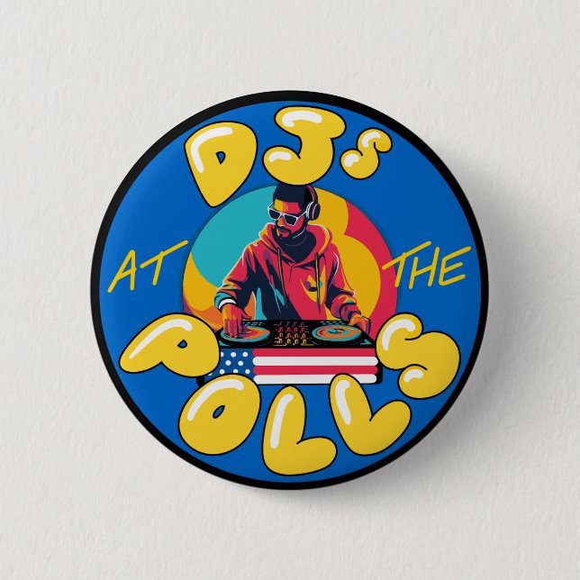 DJS at the Polls Butto 6 Cm Round Badge (Front)