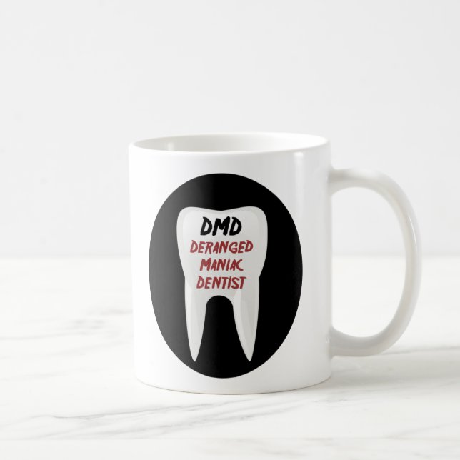 DMD: Deranged Maniac Dentist Mug (Right)