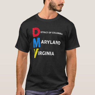 DMV native aka DC Maryland and Virginia T-Shirt