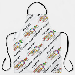 DNA Is Life The Rest Is Just Matter Biology Humour Apron