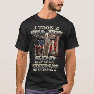 DNA Test God Is My Father Veterans Are My Brothers T-Shirt