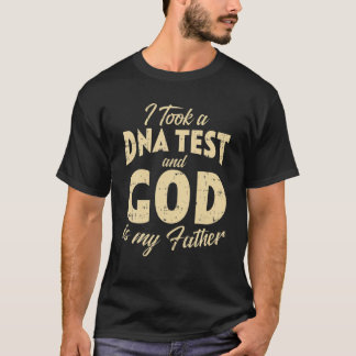 DNA Test God My Father Jesus Christ Religious Chri T-Shirt