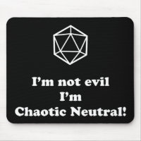 DnD - I'm not evil, I'm chaotic neutral