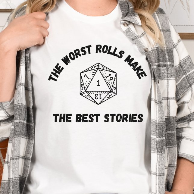 DnD Shirt - The Worst Rolls Make the Best Stories (Creator Uploaded)