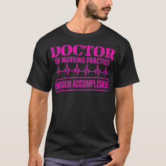 DNP Doctor of Nursing Practice Done RN Nurse Premi T-Shirt