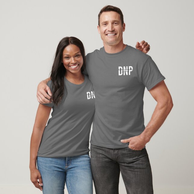 DNP Doctor of Nursing Practice Graduation T-Shirt (Unisex)