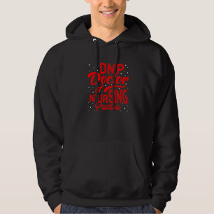 Dnp Doctor Of Nursing Practice Inspires Rn Nurse Hoodie
