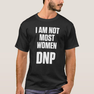 Dnp Doctor Of Nursing Practice Rn Nurse  15 T-Shirt