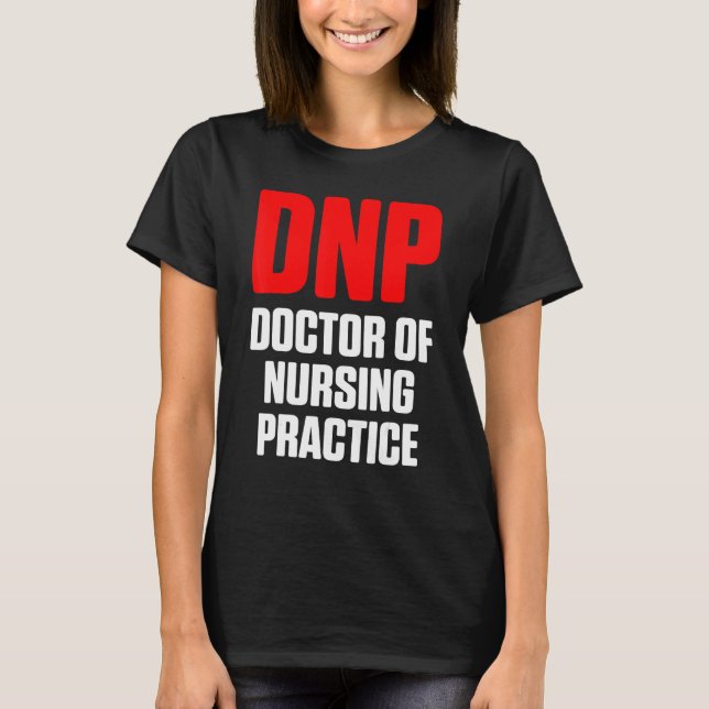 Dnp Doctor Of Nursing Practice Rn Nurse  15 T-Shirt (Front)