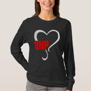Dnp Doctor Of Nursing Practice Rn Nurse 4 T-Shirt