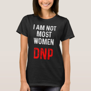 Dnp Doctor Of Nursing Practice Rn Nurse T-Shirt