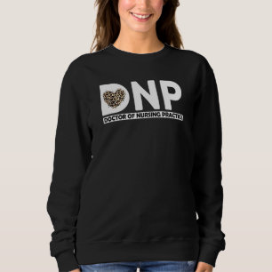 Dnp Graduation 2021 Doctor Of Nursing Practice Rn Sweatshirt