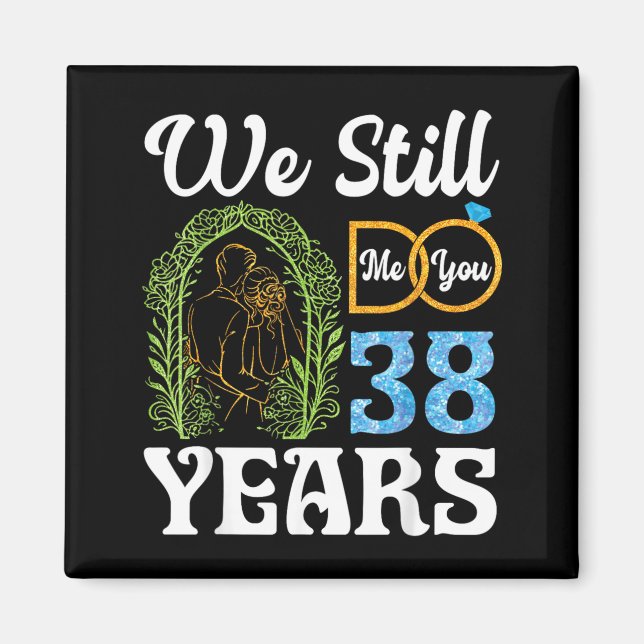 Do 38 Years Happy 38th Wedding Anniversary Couples Magnet (Front)