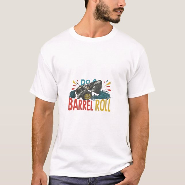 Do a Barrel Roll T-Shirt (Front)