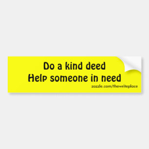Do a kind deed bumper sticker