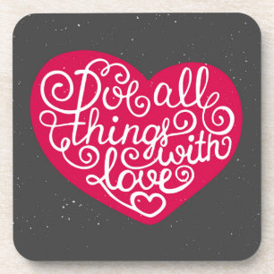 Do All Things With Love Red Coaster