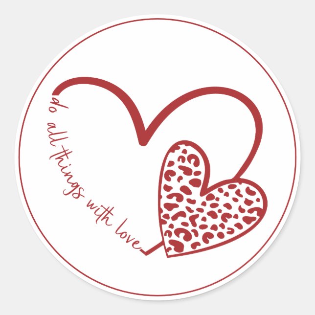 Do all Things with Love Red Heart Valentine Classi Classic Round Sticker (Front)